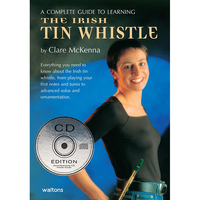 Mckenna - A Complete Guide To Learning The Irish Tin Whistle