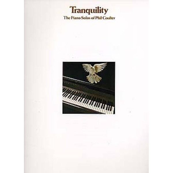 Tranquilty - The Piano Solos of Phil Coulter