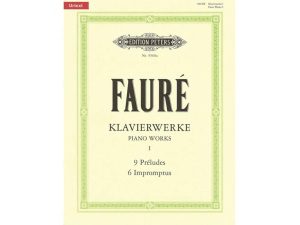 Faure - Klavierwerke / Piano Works Vol. 1: 9 Preludes, 6 Impromptus.
