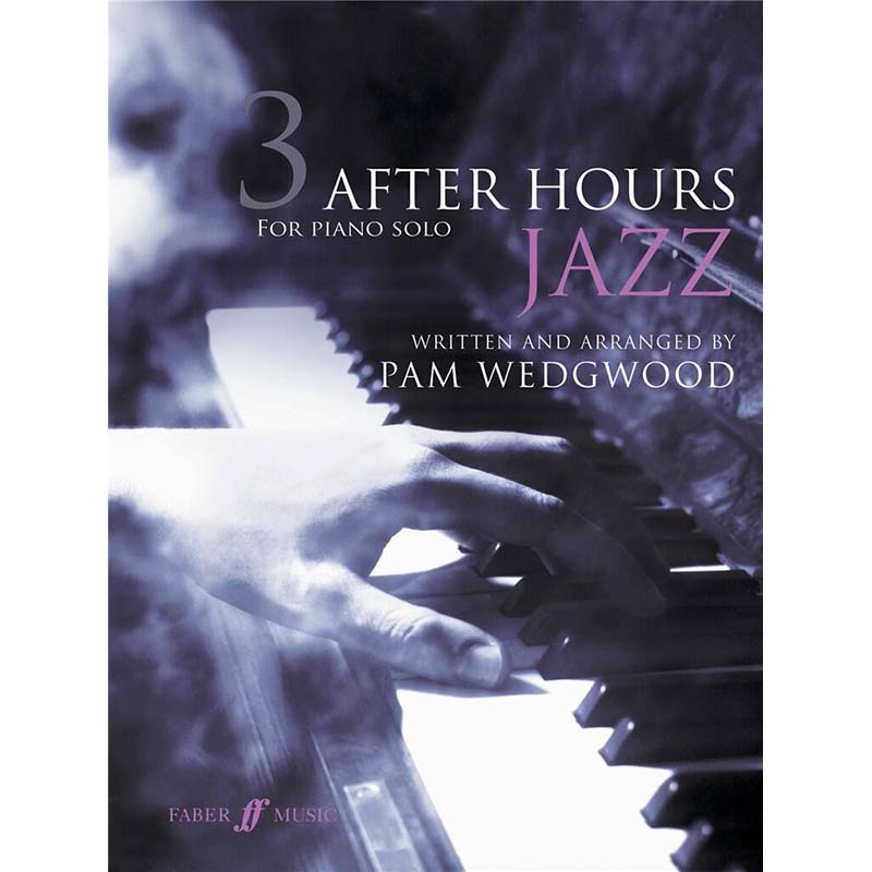 After Hours - Jazz - Book 3 - Solo Piano Pam Wedgwood