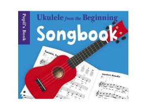 Ukulele From The Beginning - Songbook