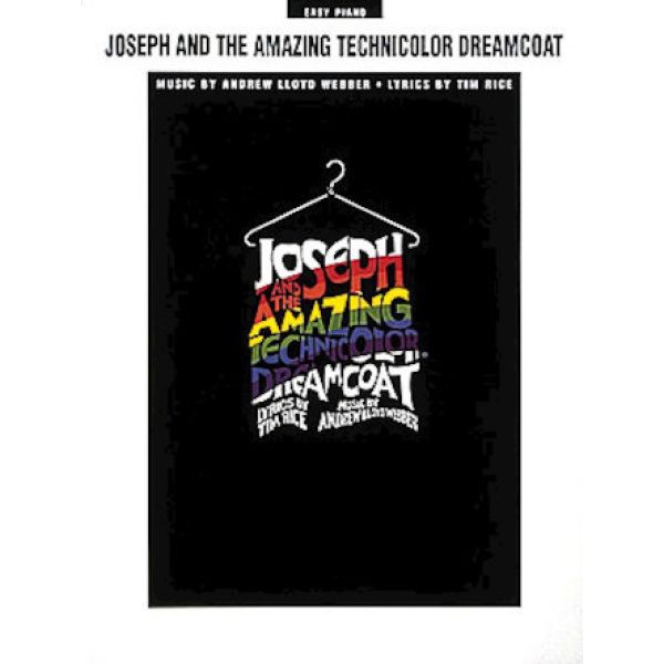 Joseph and the Amazing Technicolour Dreamcoat: Easy Piano (PVG) - Tim Rice & Andrew Lloyd Webber