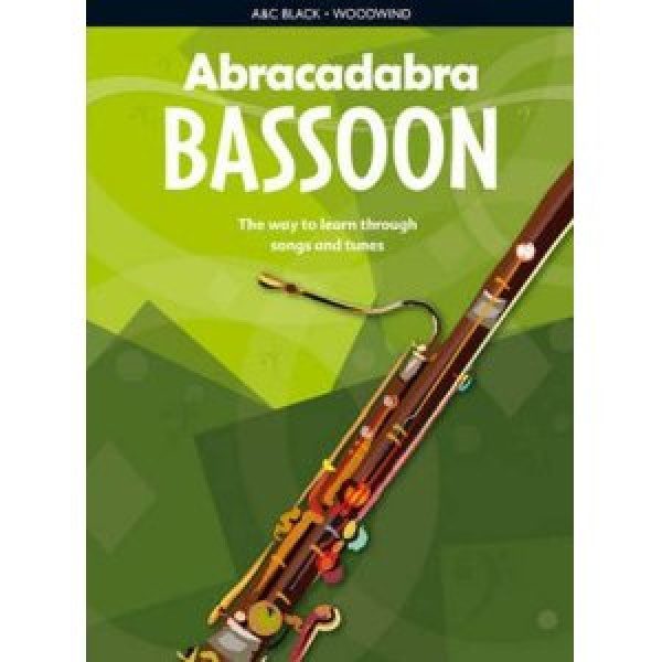 Abracadabra Bassoon: The Way to Learn Through Songs and Tunes