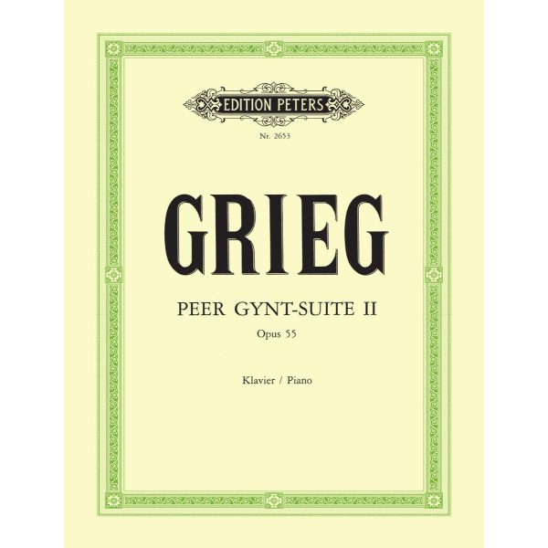 Grieg Peer Gynt Suite No 2 Op 55 (Arranged by the Composer) Grieg Peer Gynt Suite No 2 Op 55 (Arranged by the Composer)