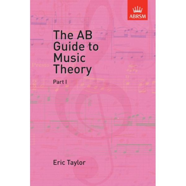 ABRSM - The AB Guide to Music Theory Part 1 - Eric Taylor