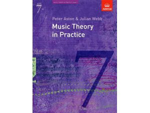 Music Theory in Practice - Grade 7 - Peter Aston & Julian Webb