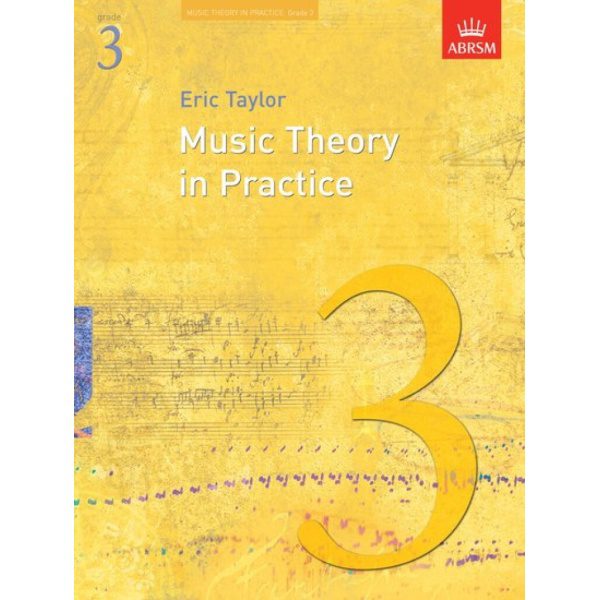 Music Theory in Practice - Grade 3 - Eric Taylor