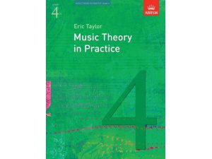 Music Theory in Practice - Grade 4 - Eric Taylor