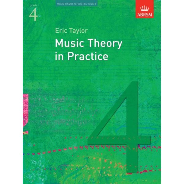 Music Theory in Practice - Grade 4 - Eric Taylor