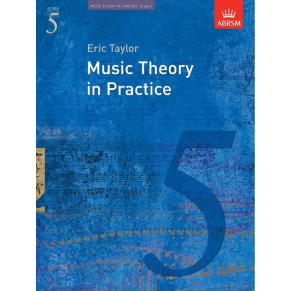 Music Theory in Practice - Grade 5 - Eric Taylor