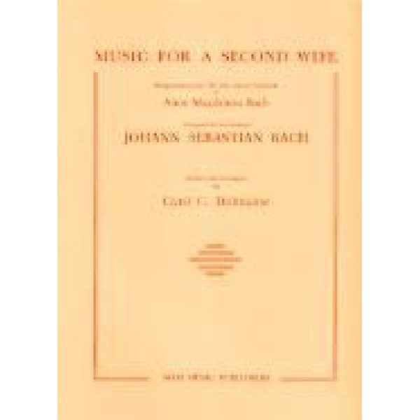 Johann Sebastian Bach: Music For A Second Wife (Bach Extracts)