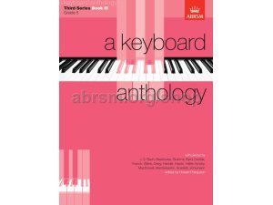 A Keyboard Anthology - Third Series Book 3: Grade 5.