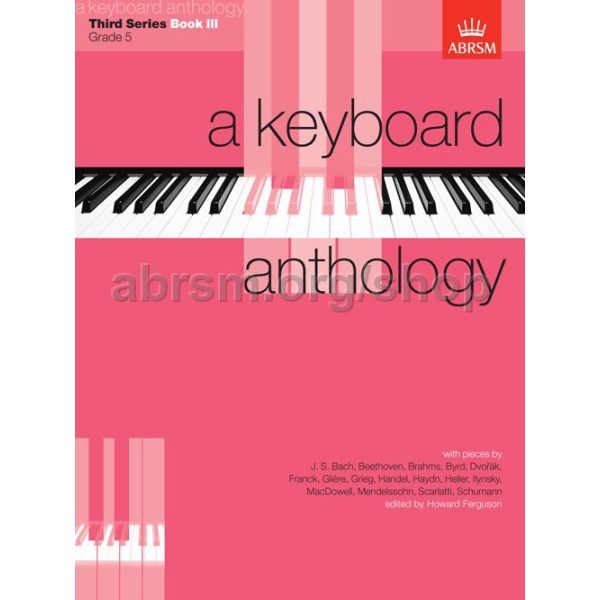 A Keyboard Anthology - Third Series Book 3: Grade 5.