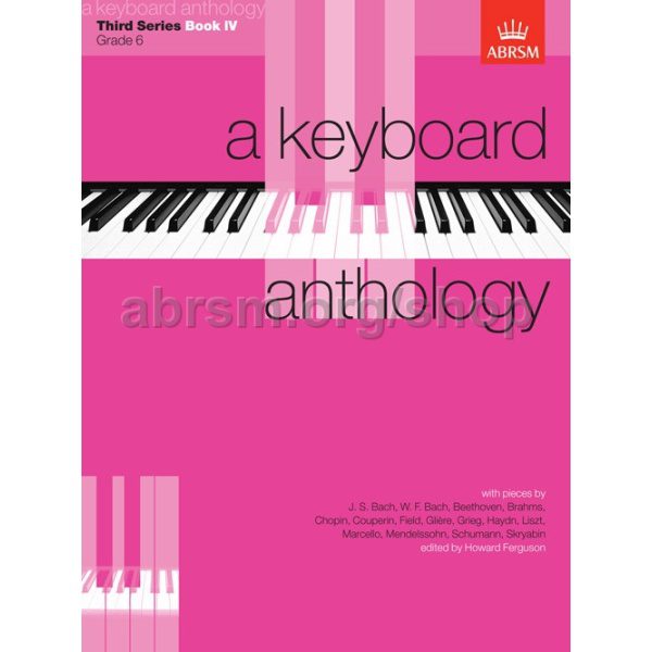 A Keyboard Anthology - Third Series Book 4: Grade 6.