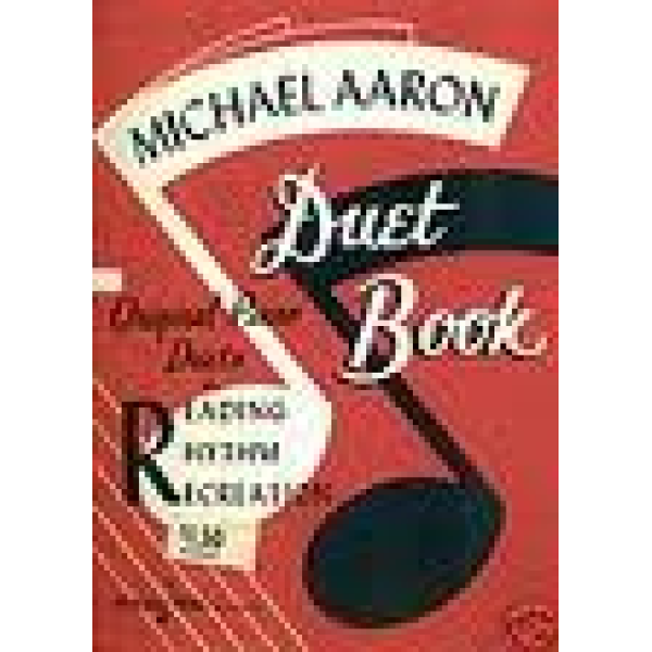 Michael Aaron Duet Book - Original Piano Duets for Reading, Rhythm and Recreation.