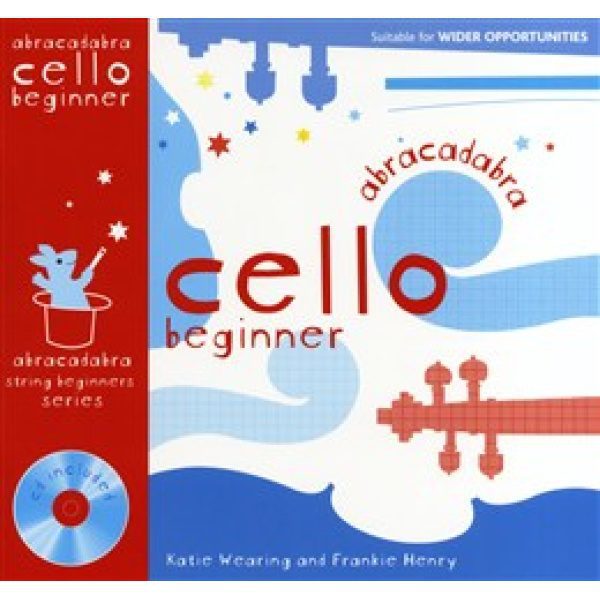 Abracadabra: Cello Beginner (CD Included) - Katie Wearing & Frankie Henry
