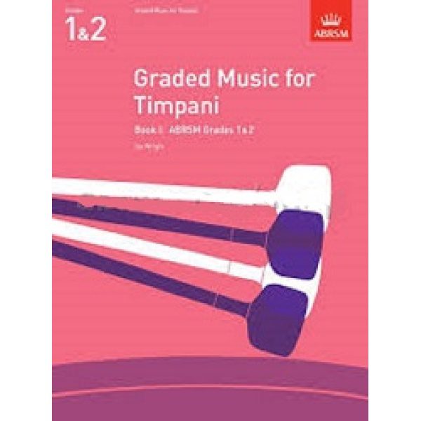 ABRSM: Graded Music for Timpani: Book 1 (Grades 1&2) - Ian Wright
