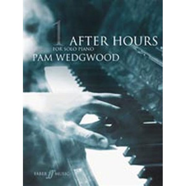 Pam Wedgwood: After Hours Book 1 for Solo Piano.