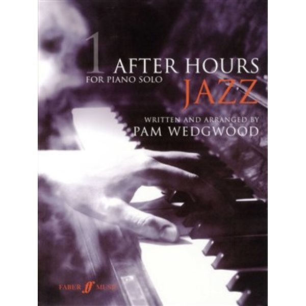 Pam Wedgwood: After Hours Jazz Book 1 for Solo Piano.
