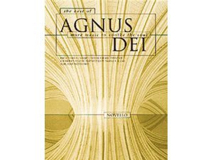 The Best of Agnus Dei: More Music to Soothe the Soul - SATB