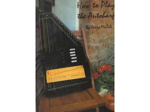 How To Play The AutoHarp" By Larry McCabe