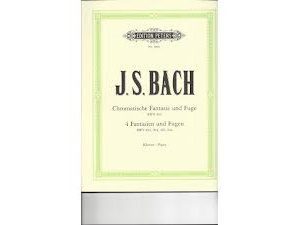 J. S. Bach Chromatische Fantasie und Fuge/ 4 Fantasien und Fugen for piano