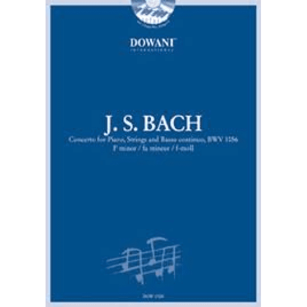 J. S. Bach Concerto for Piano, Strings and Basso continuo in F minor