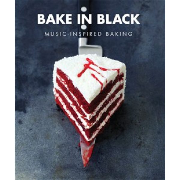 Bake in Black: Music - Inspired Baking
