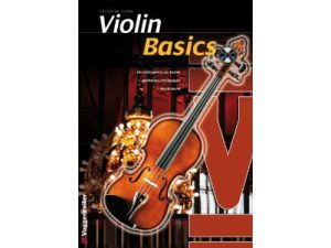 Violin Basics: The Elementary Course for the Violin (CD Included) - Christine Galka