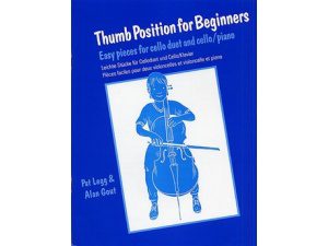 Thumb Position for Beginners: Easy Pieces for Cello Duet & Cello/Piano -  Pat Legg & Alan Gout