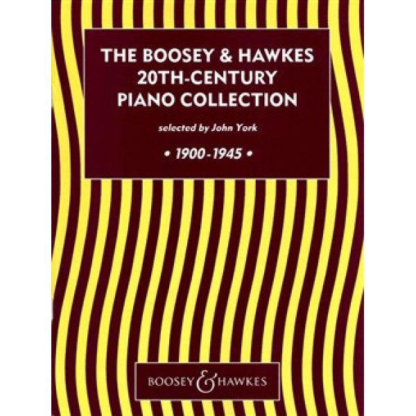 The Boosey & Hawkes 20th-Century Piano Collection 1900-1945.