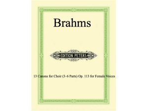 Brahms - 13 Canons for Choir (3–6 Parts) Op. 113 for Female Voices