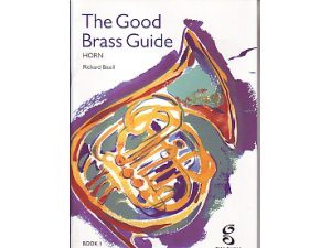 The Good Brass Guide: Horn, Book 1, Grades 1-4 - Richard Bissill