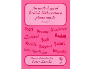 An Anthology of British 20th-Century Piano Music Volume 3.