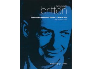 Benjamin Britten: Folksong Arrangements Volume 3 - British Isles (High Voice and Piano)