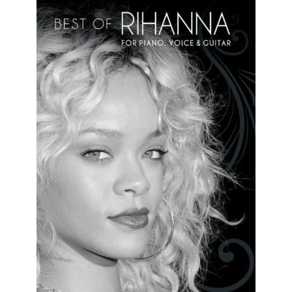 Best Of RIHANNA For Piano, Voice & Guitar