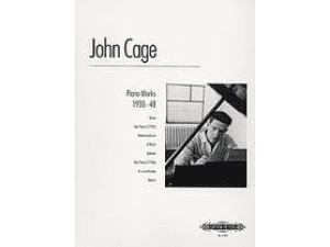 John Cage Piano Works 1935 - 48