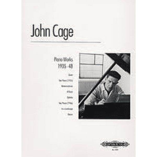 John Cage Piano Works 1935 - 48