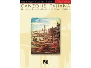 Canzone Italiana - 15 Italian Songs Aranged by Philip Keveren for Piano.