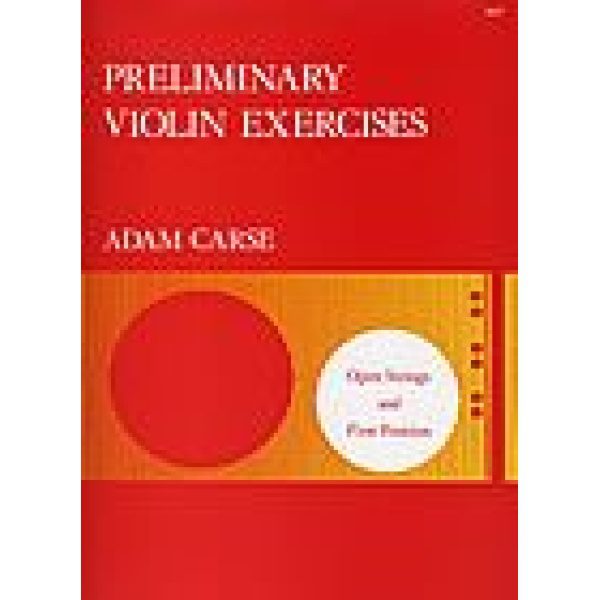 Preliminary Violin Exercises: Open Strings and First Position - Adam Carse