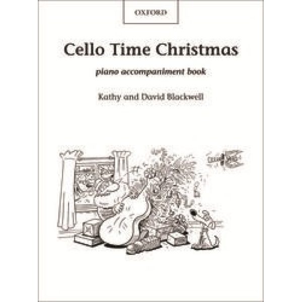 Cello Time Christmas: Piano Accompaniment Book - Kathy & David Blackwell