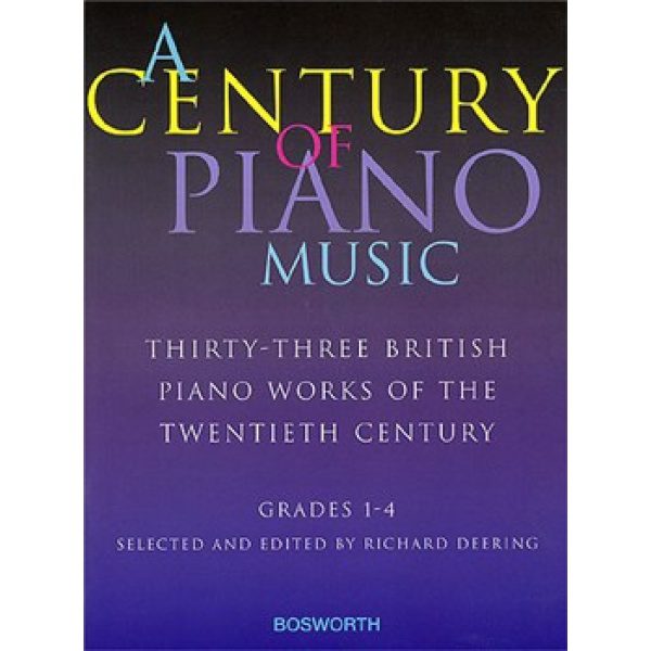 A Century of Piano Music: Thirty-Three British Piano Works of the Twentieth Century - Grades 1-4.