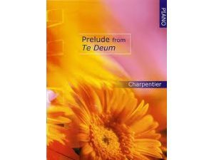 Charpentier Prelude from Te Deum - Piano