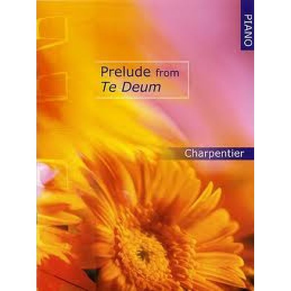 Charpentier Prelude from Te Deum - Piano