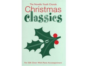 The Novello Youth Chorals: Christmas Classics - SSA & Piano Accompaniment