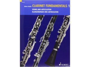 Clarinet Fundamentals 1: Sound and Articulation - Reiner Wehle