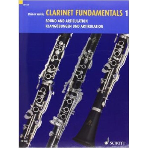 Clarinet Fundamentals 1: Sound and Articulation - Reiner Wehle