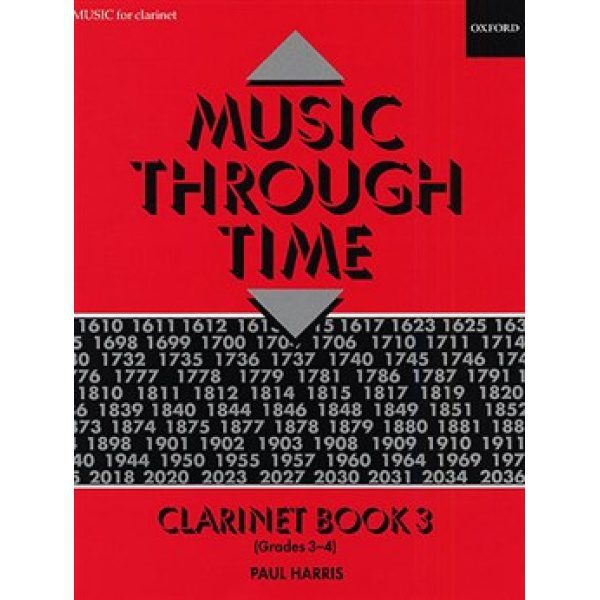 Music Through Time: Clarinet Book 3 (Grades 2 - 3) - Paul Harris
