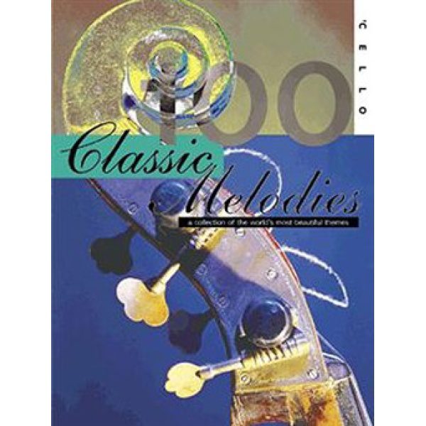 100 Classic Melodies: A Collection of the World's Most Beautiful Themes (Cello) - Simon Lasky