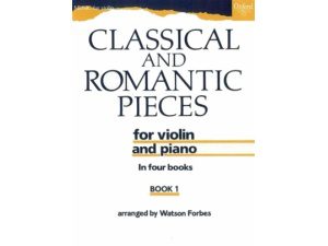 Classical & Romantic Pieces: Violin & Piano Book 1 - Watson Forbes